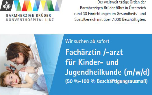 Barmherzige Brüder Konventhospital Linz - Der weltweit tätige Orden der Barmherzigen Brüder führt in Österreich rund 30 Einrichtungen im Gesundheits- und Sozialbereich mit über 7.000 Beschäftigten. - Wir suchen ab sofort Fachärztin /-arzt für Kinder- und Jugendheilkunde (m/w/d) (50 %-100 % Beschäftigungsausmaß)