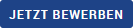 Jetzt bewerben
