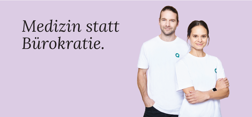 Medizin statt Bürokratie.