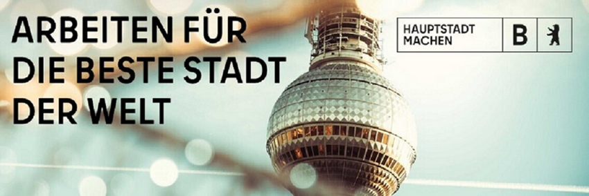 Bild - ARBEITEN FÜR DIE BESTE STADT DER WELT HAUPTSTADT MACHEN B!