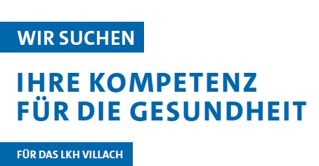 WIR SUCHEN IHRE KOMPETENZ FÜR DIE GESUNDHEIT FÜR DAS KLINIKUM KLAGENFURT AM WÖRTHERSEE